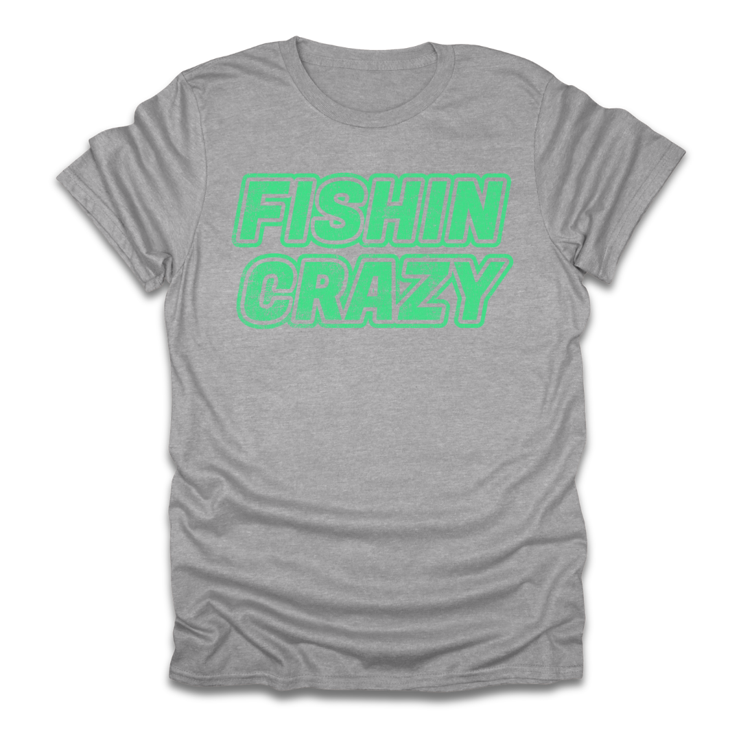 Fishin Crazy T-Shirt