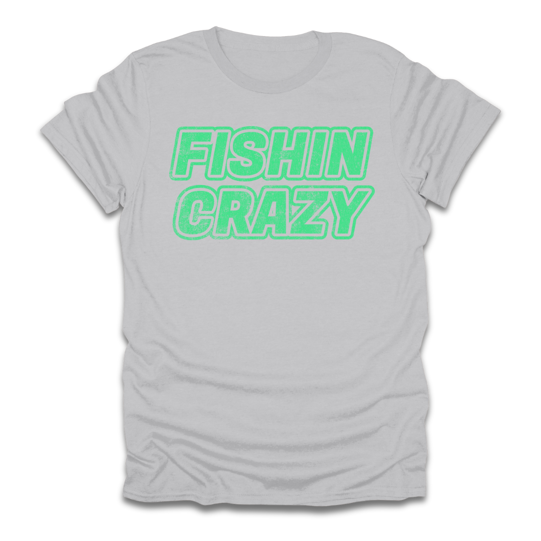 Fishin Crazy T-Shirt