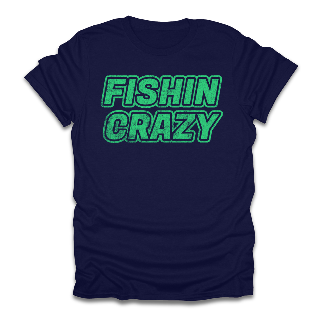 Fishin Crazy T-Shirt