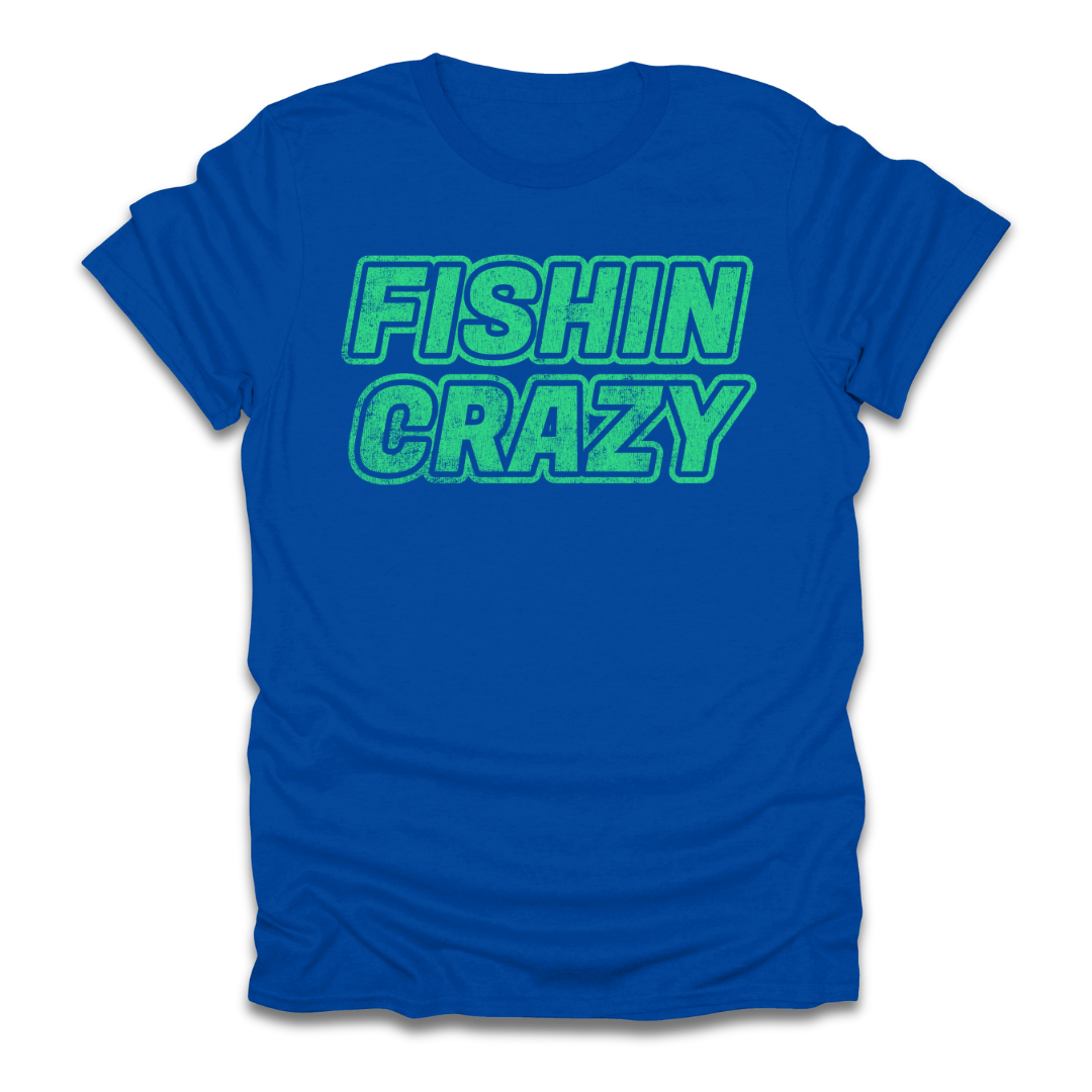 Fishin Crazy T-Shirt