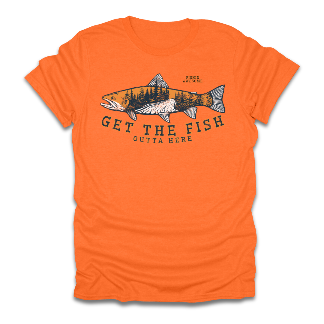 Get The Fish Outta Here Trout T-Shirt