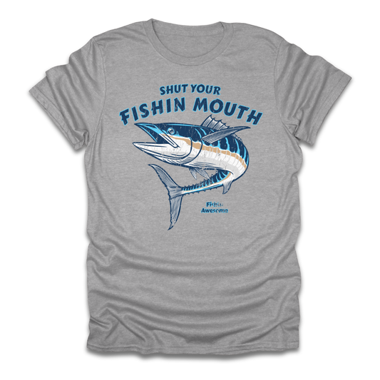 Shut Your Fishin Mouth Fish T-Shirt