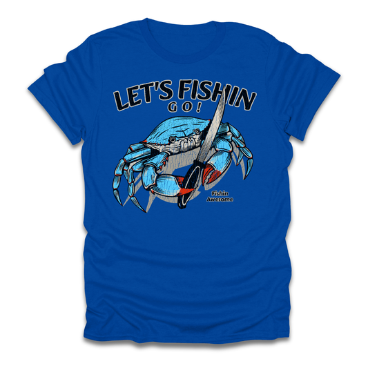 Lets Fishin Go Crab T-Shirt