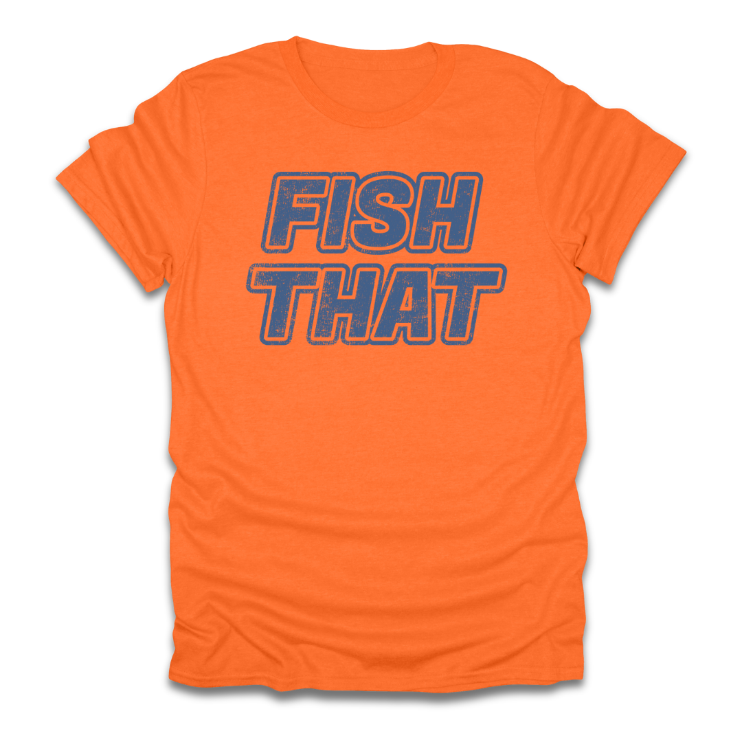 Fish That T-Shirt