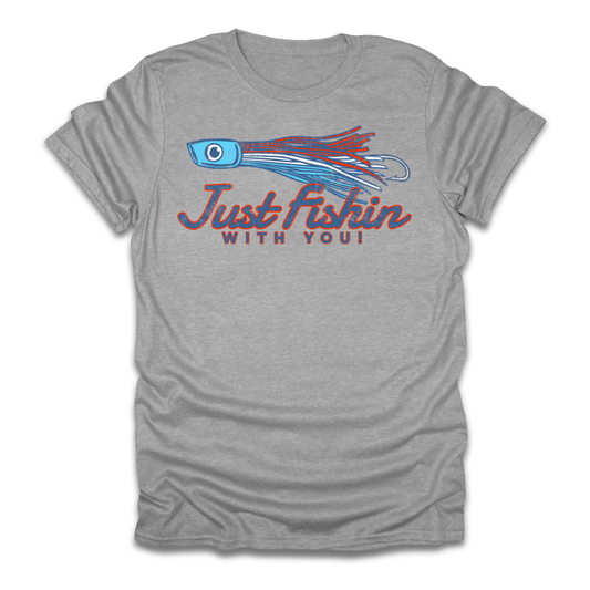 Just Fishin with You Lure T-Shirt