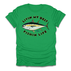 Livin My Best Fishin Life Tuna T-Shirt