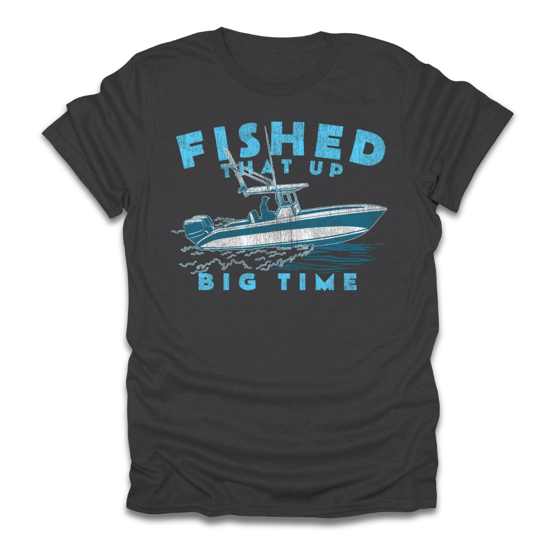 Fished That Up Bigtime Boat