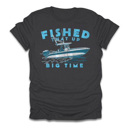 Fished That Up Bigtime Boat