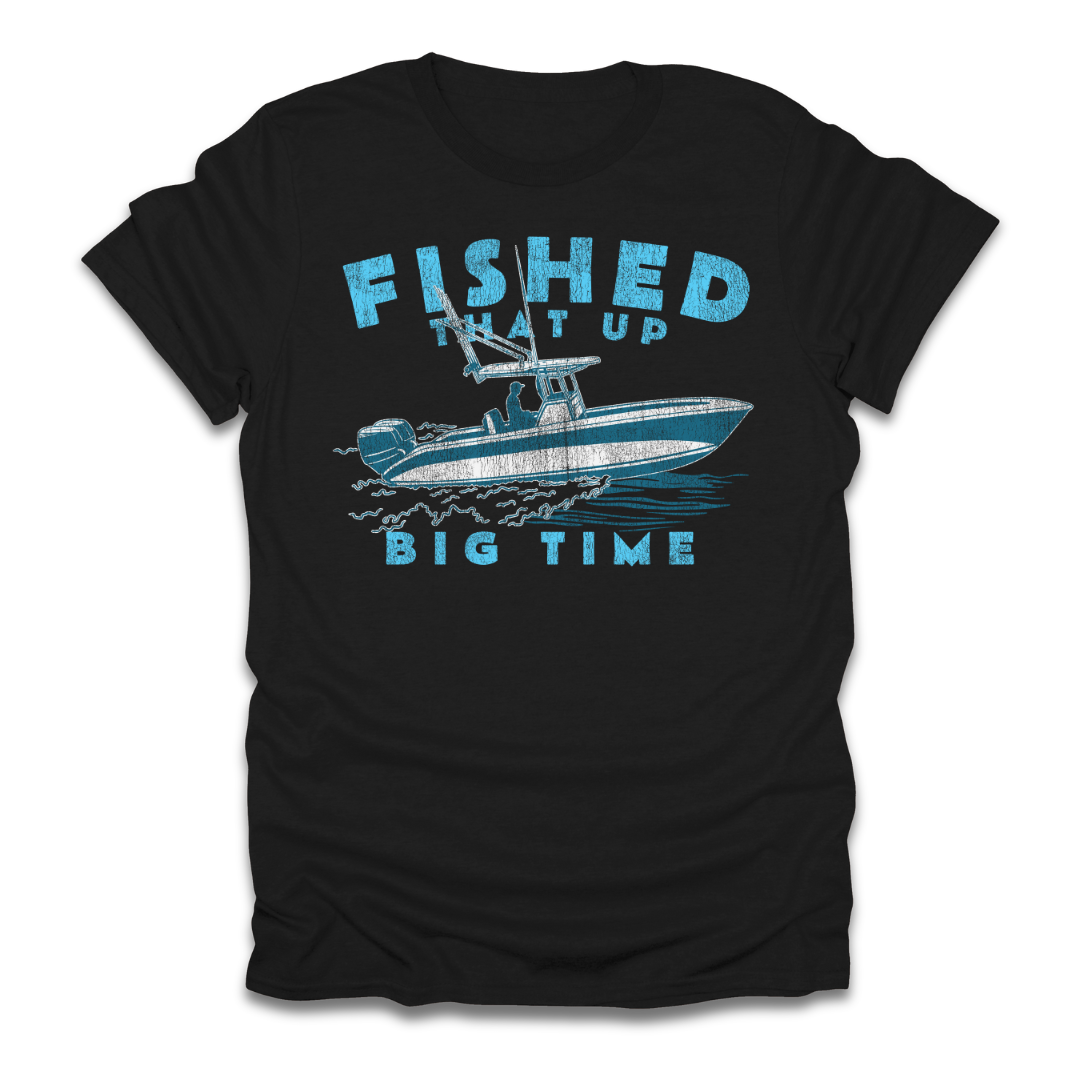 Fished That Up Bigtime Boat