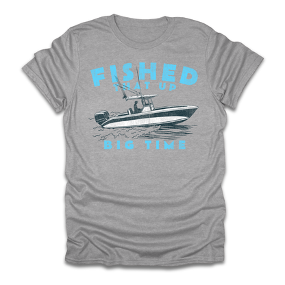 Fished That Up Bigtime Boat