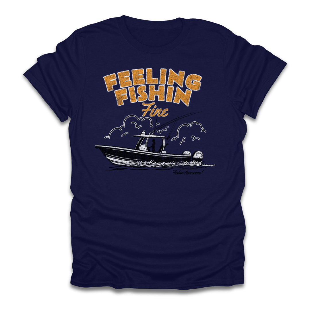 Feeling Fishin Fine Boat T-Shirt
