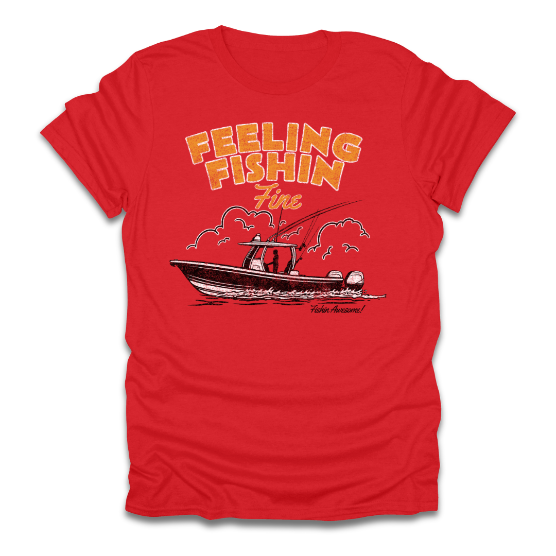 Feeling Fishin Fine Boat T-Shirt