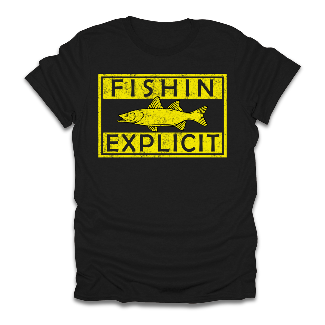 Fishin Explicit T-Shirt