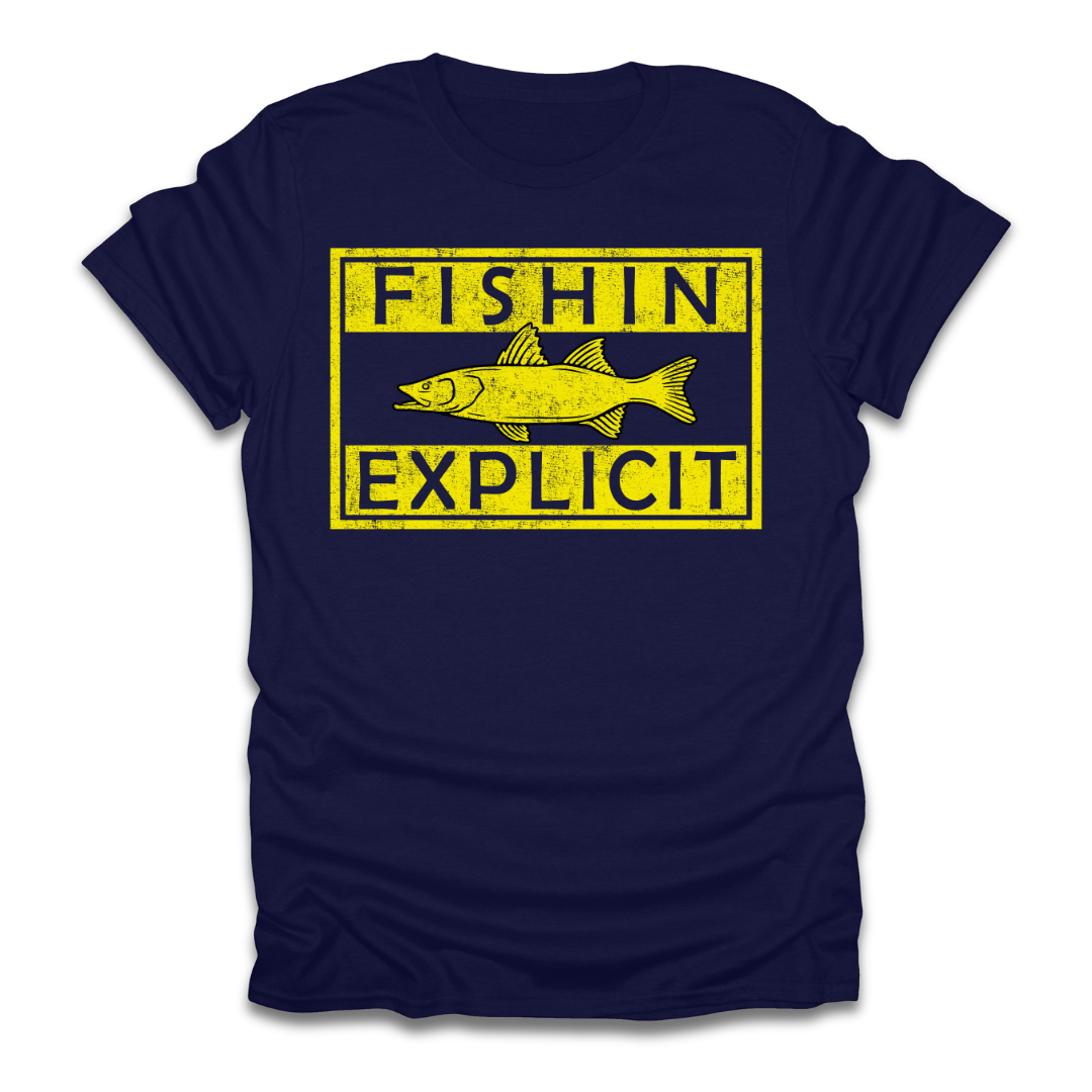 Fishin Explicit T-Shirt