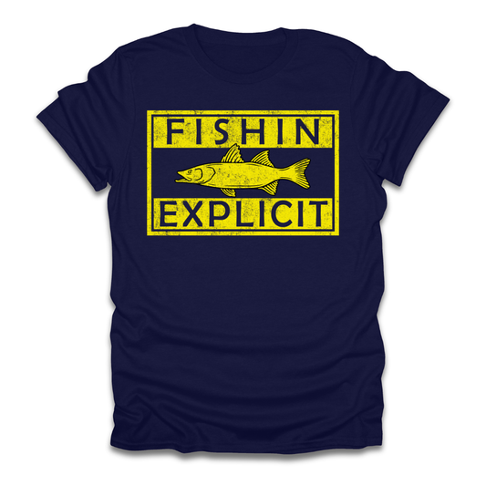 Fishin Explicit T-Shirt