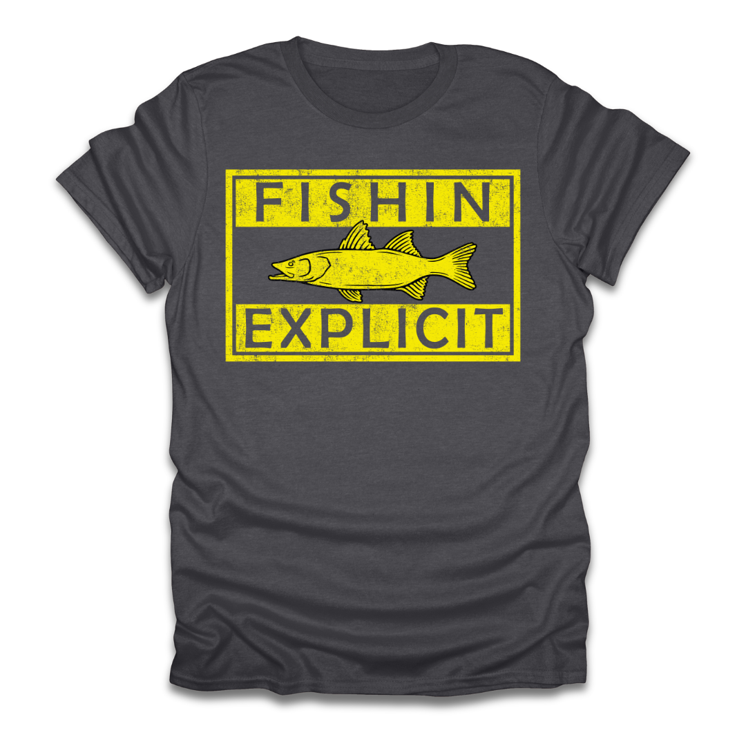Fishin Explicit T-Shirt