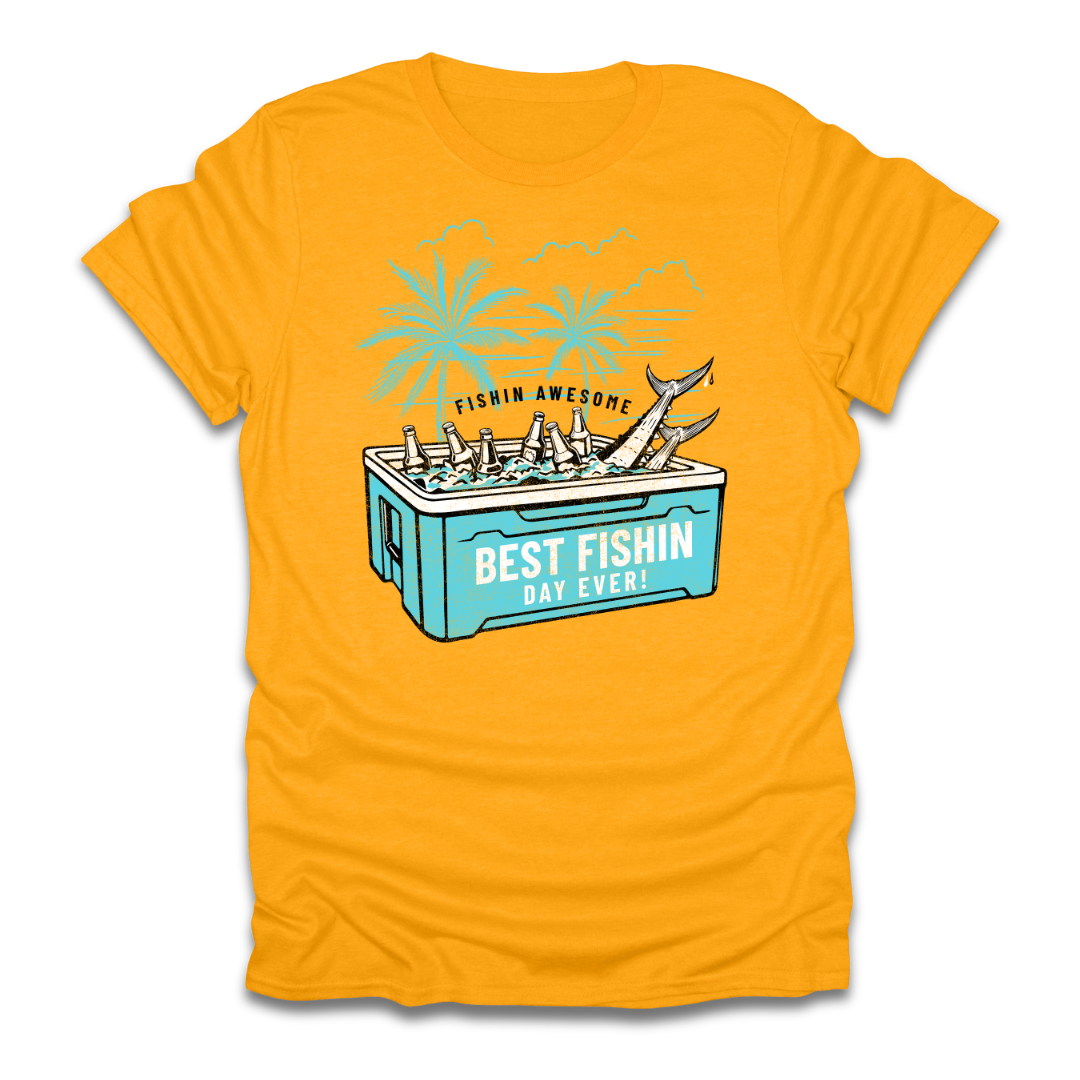 Best Fishin Day Cooler T-Shirt