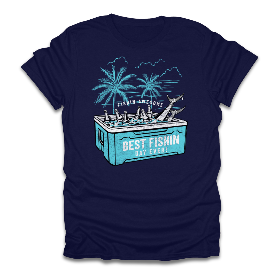 Best Fishin Day Cooler T-Shirt
