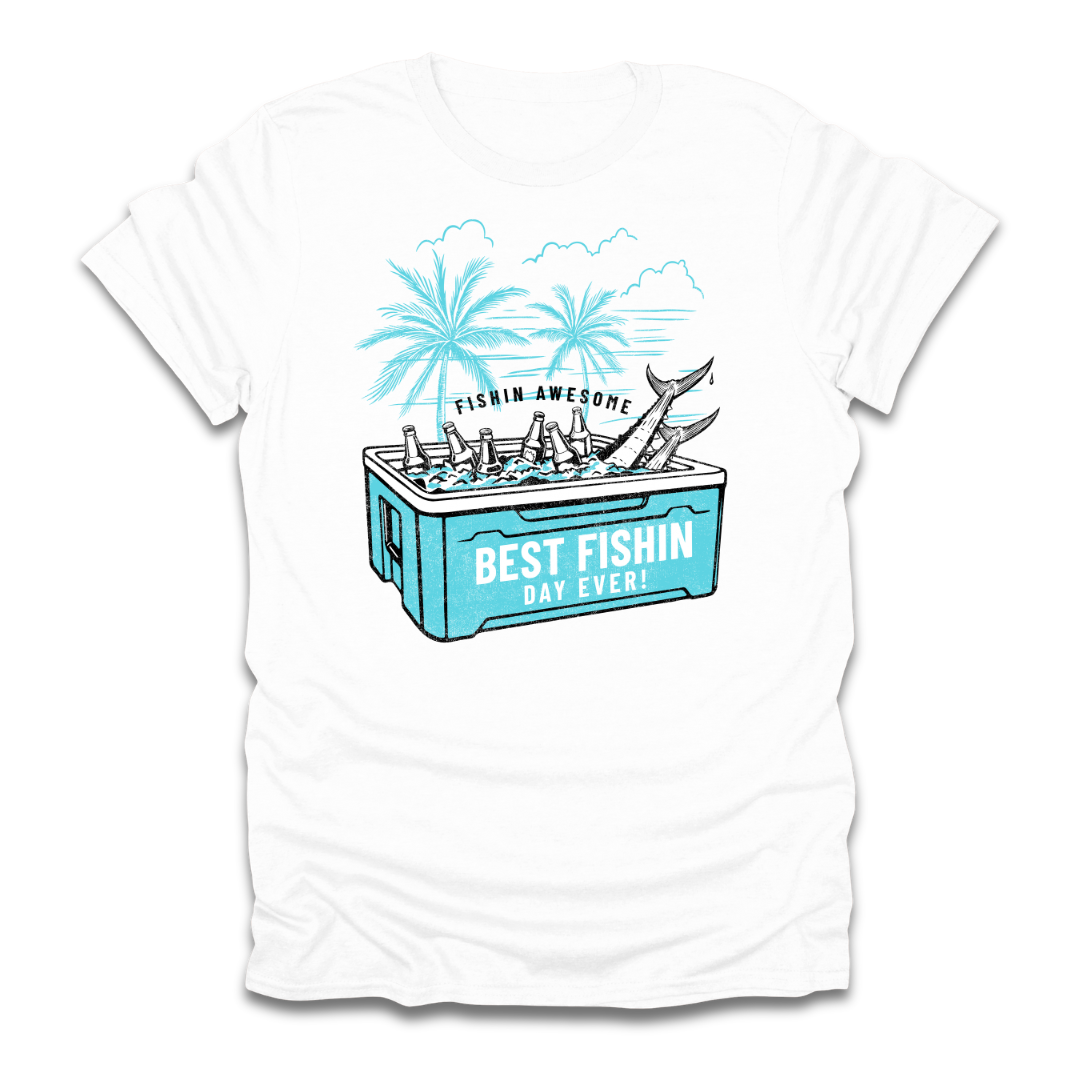 Best Fishin Day Cooler T-Shirt