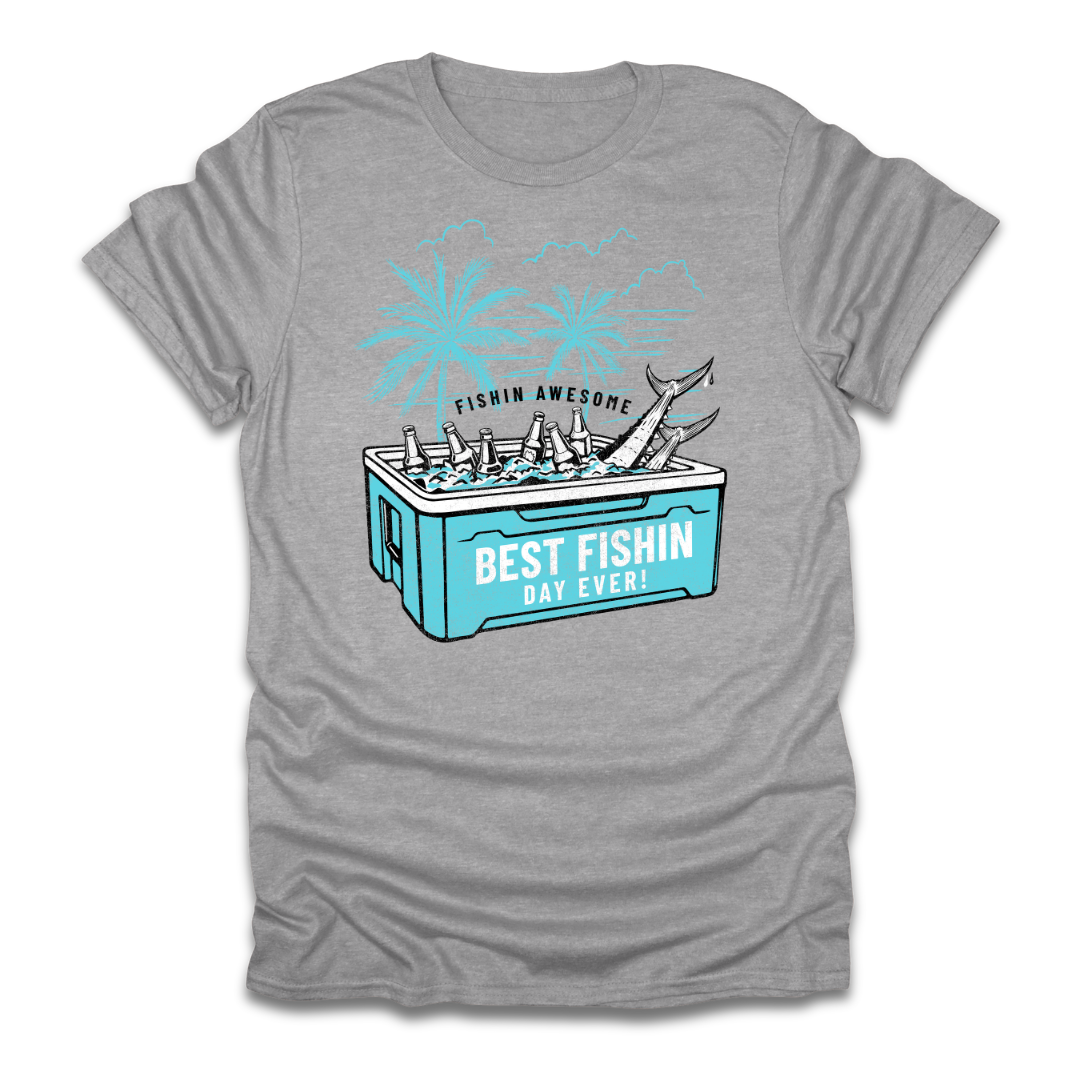 Best Fishin Day Cooler T-Shirt