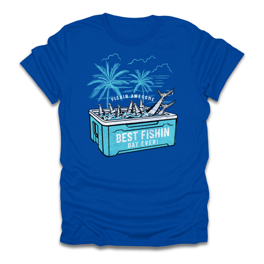 Best Fishin Day Cooler T-Shirt
