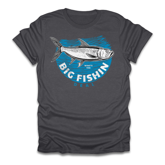 Big Fishin Deal Tarpon T-Shirt