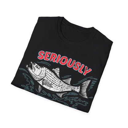 Seriously Fishin Around Striped Bass T-Shirt
