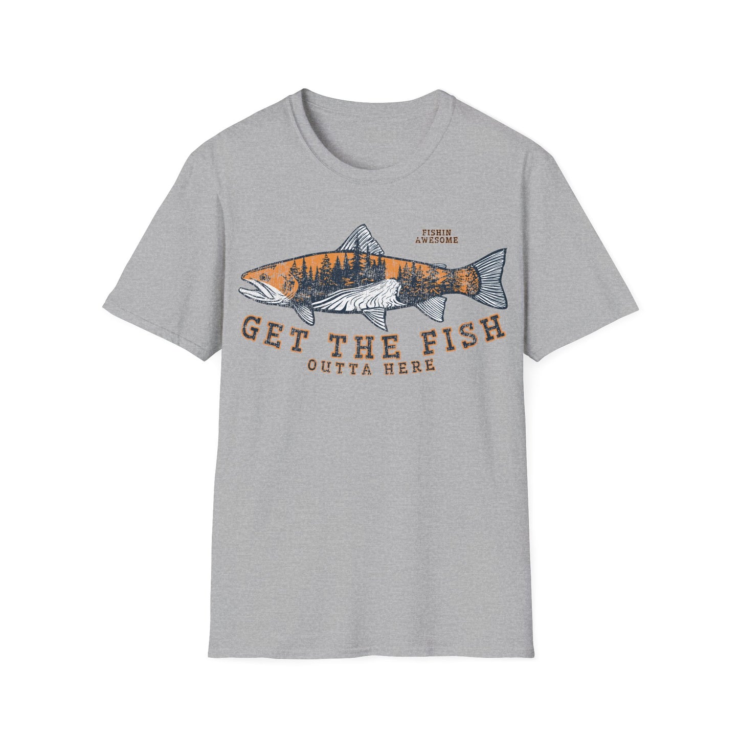 Get The Fish Outta Here Trout T-Shirt