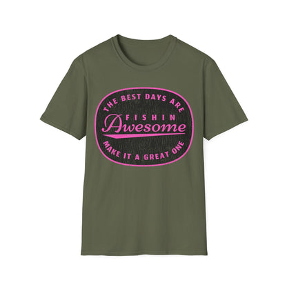 The Best Days Are Fishin Awesome Pink T-Shirt