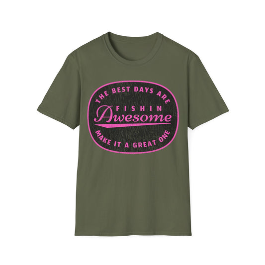 The Best Days Are Fishin Awesome Pink T-Shirt