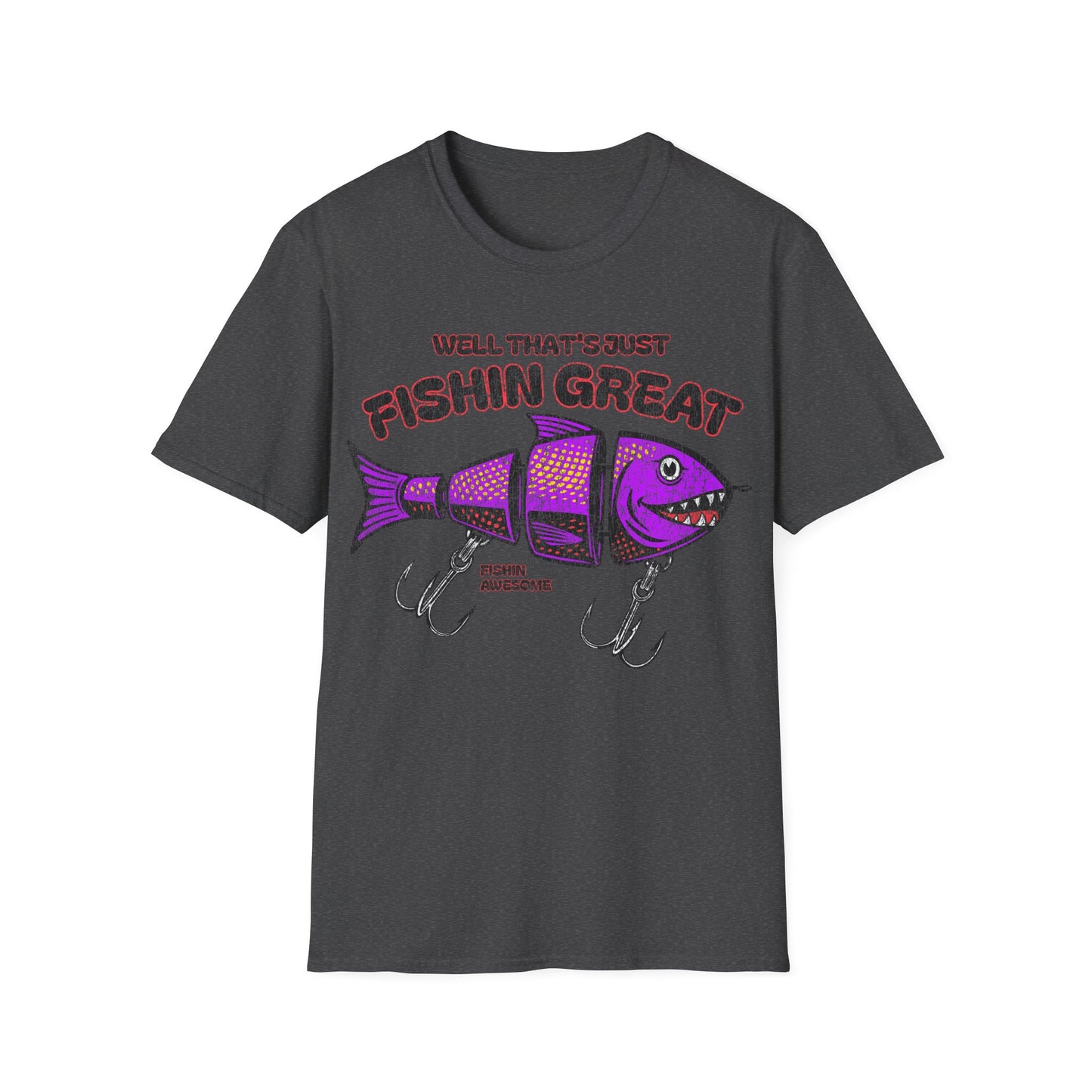 Well Thats Just Fishin Great Lure T-Shirt