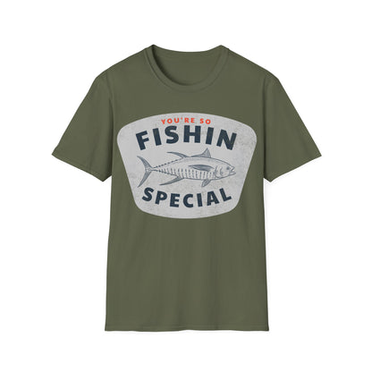 You're So Fishin Special Tuna T-Shirt