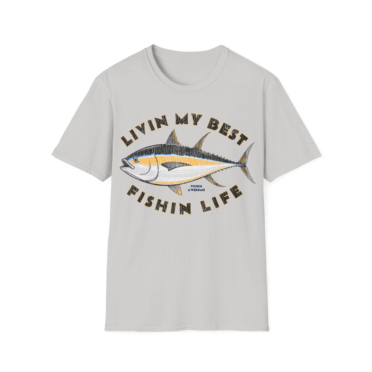Livin My Best Fishin Life Tuna T-Shirt