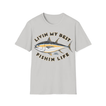 Livin My Best Fishin Life Tuna T-Shirt