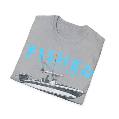 Fished That Up Bigtime Boat