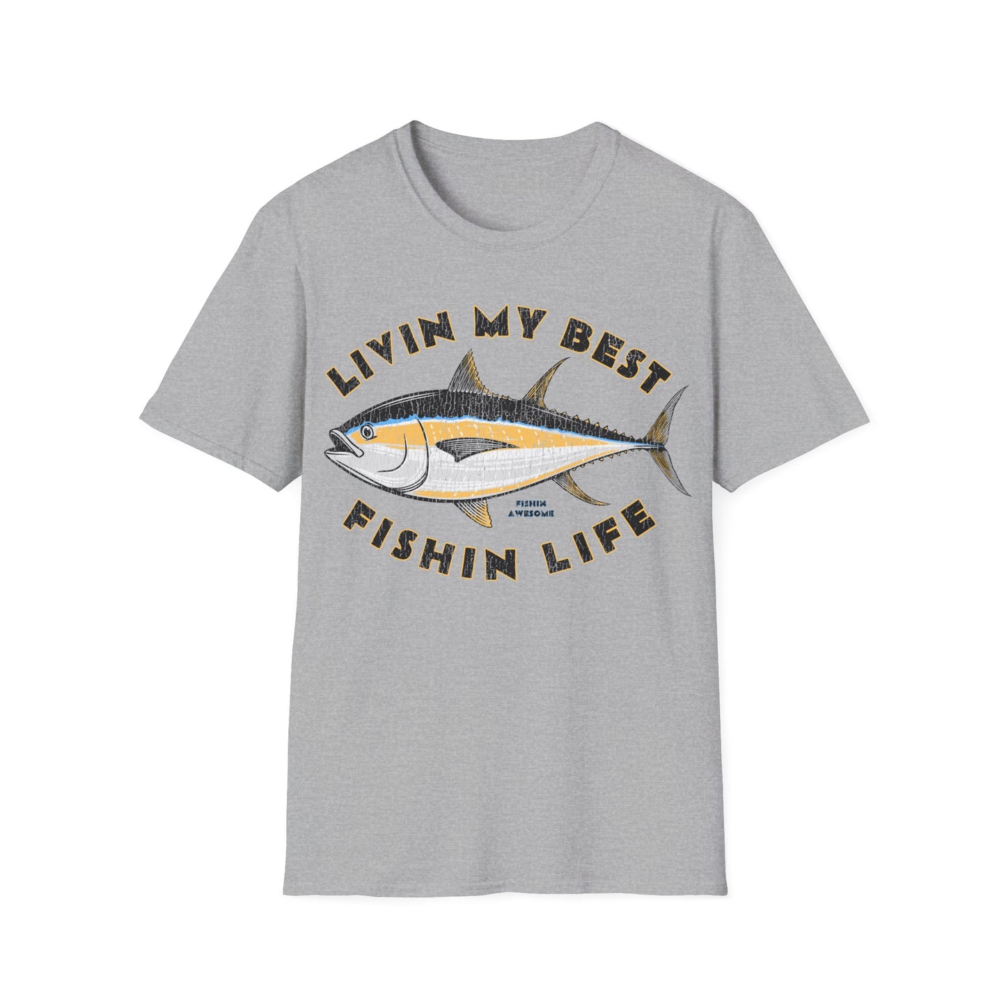 Livin My Best Fishin Life Tuna T-Shirt