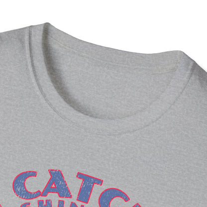 Not Catching A Fishin Thing T-Shirt