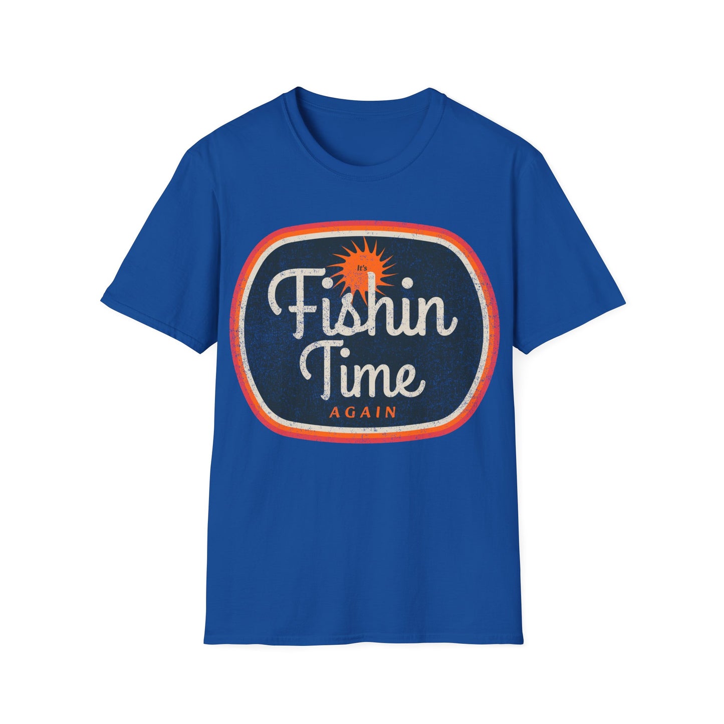 Its Fishin Time Again Sun T-Shirt