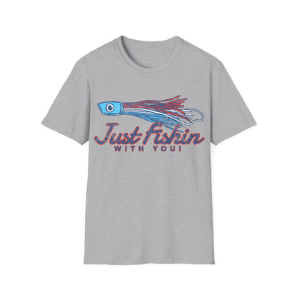 Just Fishin with You Lure T-Shirt