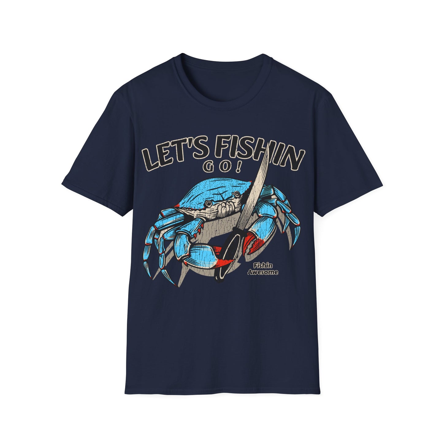 Lets Fishin Go Crab T-Shirt