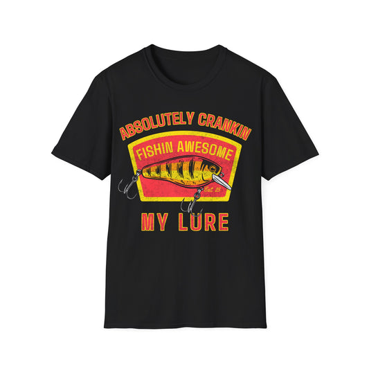 Absolutley Crankin My Lure T-Shirt
