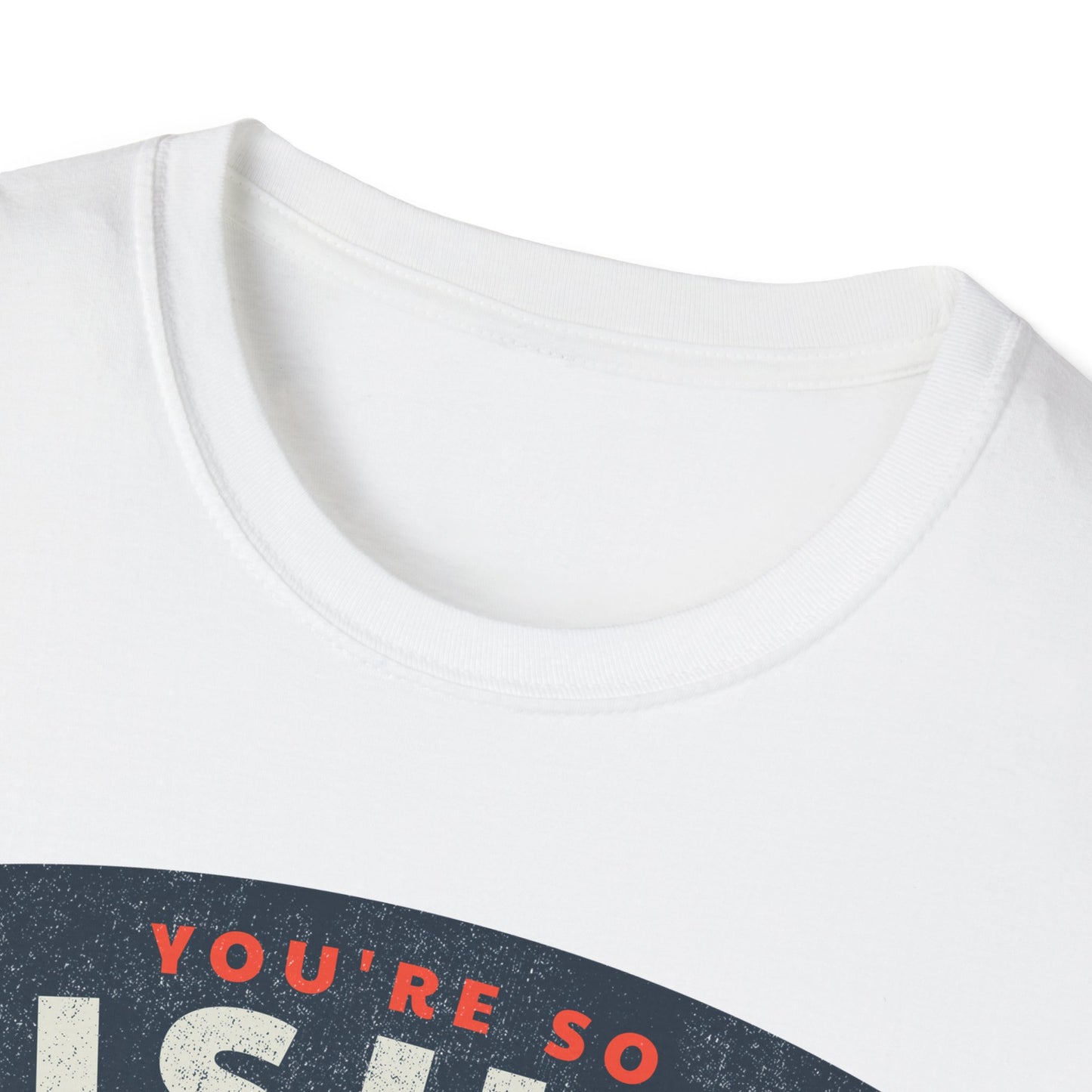 You're So Fishin Special Tuna T-Shirt