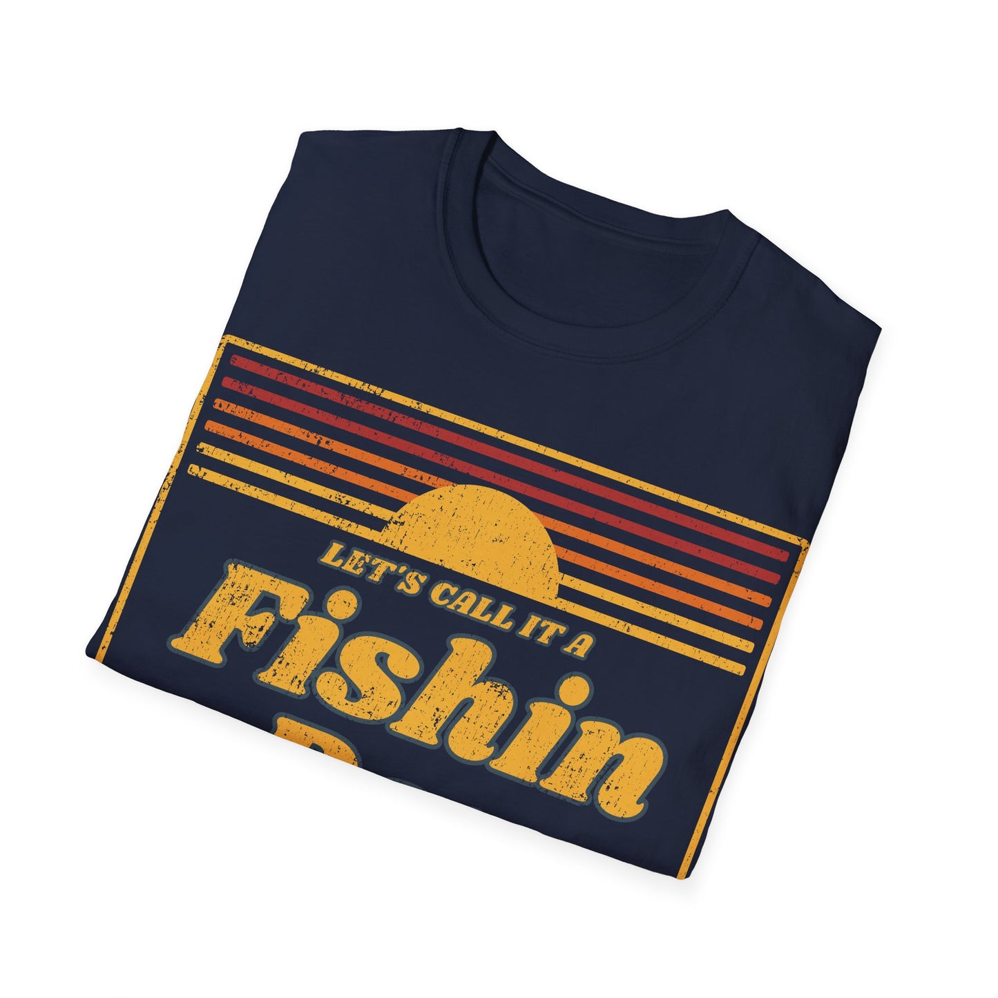 Lets Call It A Fishin Day Sunset T-Shirt