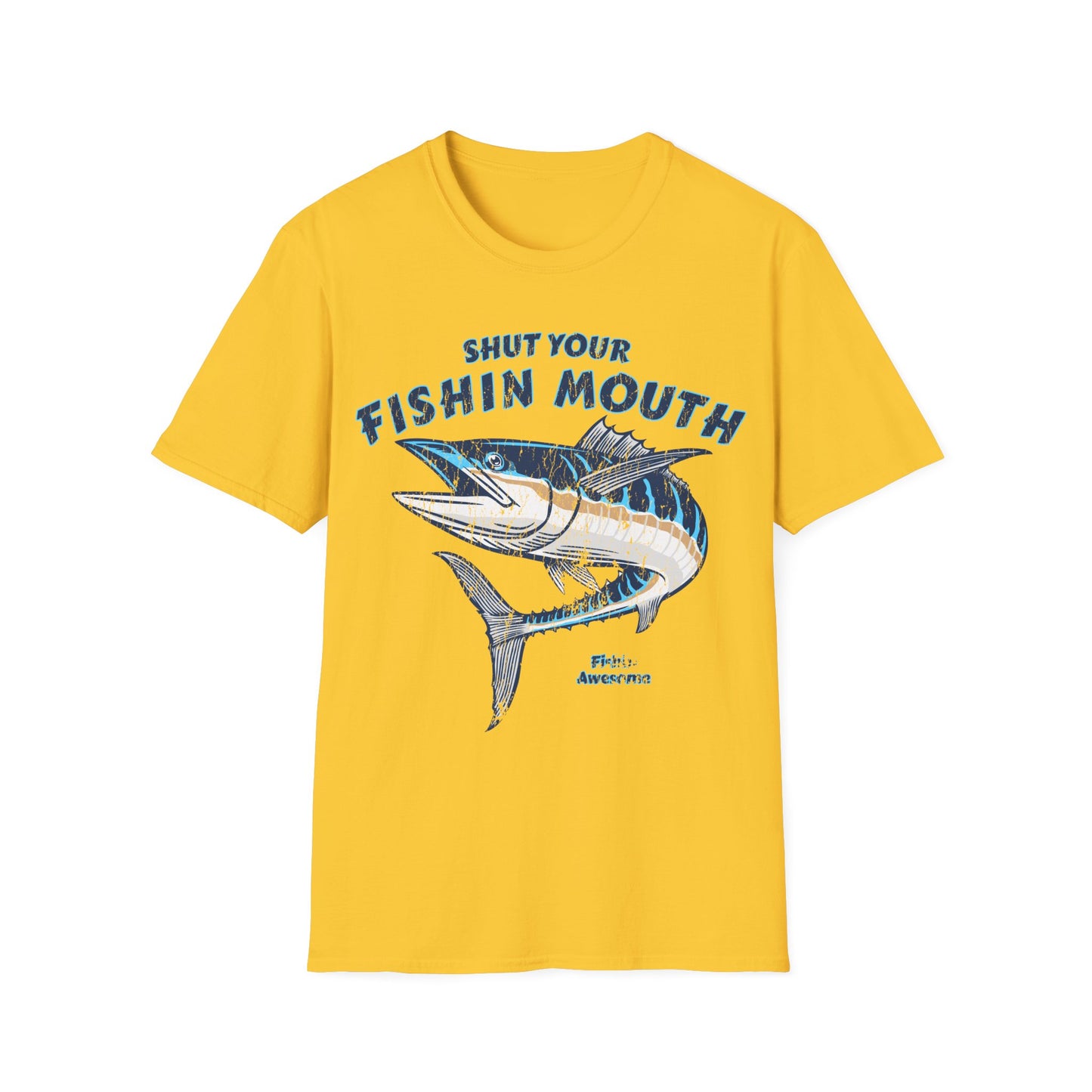 Shut Your Fishin Mouth Fish T-Shirt