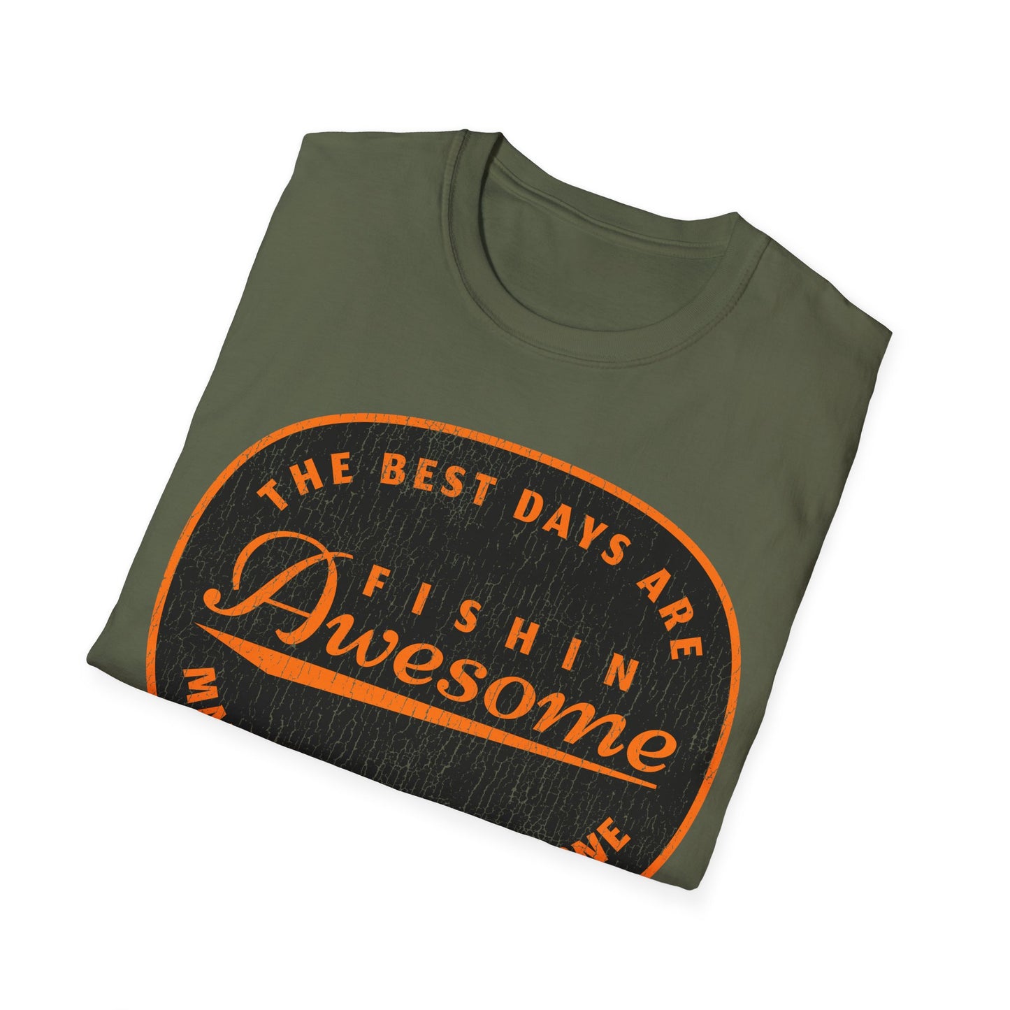 The Best Days Are Fishin Awesome T-Shirt