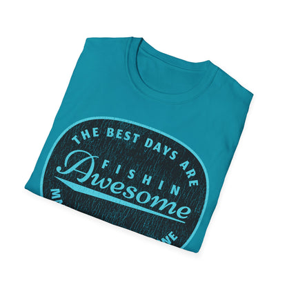 The Best Days Are Fishin Awesome Blue T-Shirt