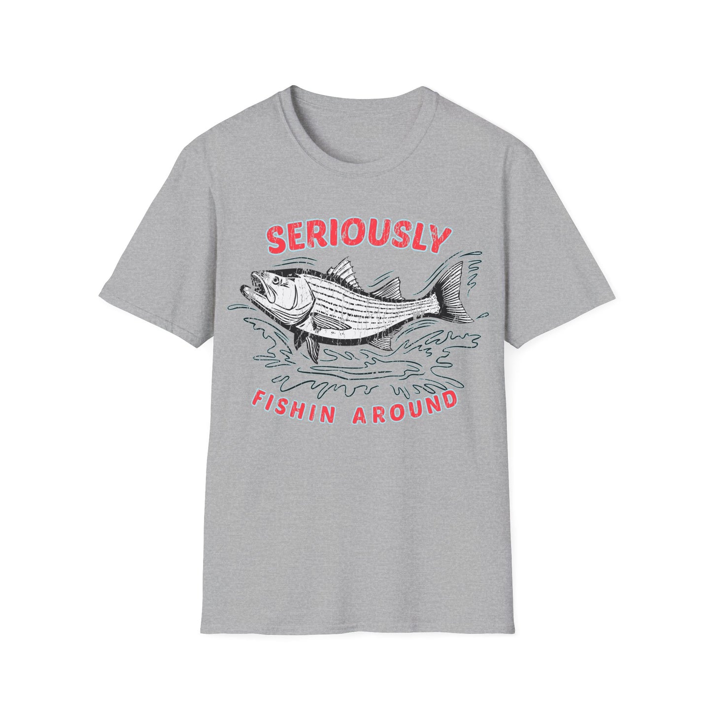 Seriously Fishin Around Striped Bass T-Shirt