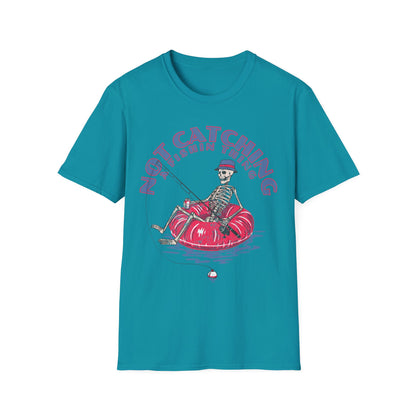 Not Catching A Fishin Thing T-Shirt