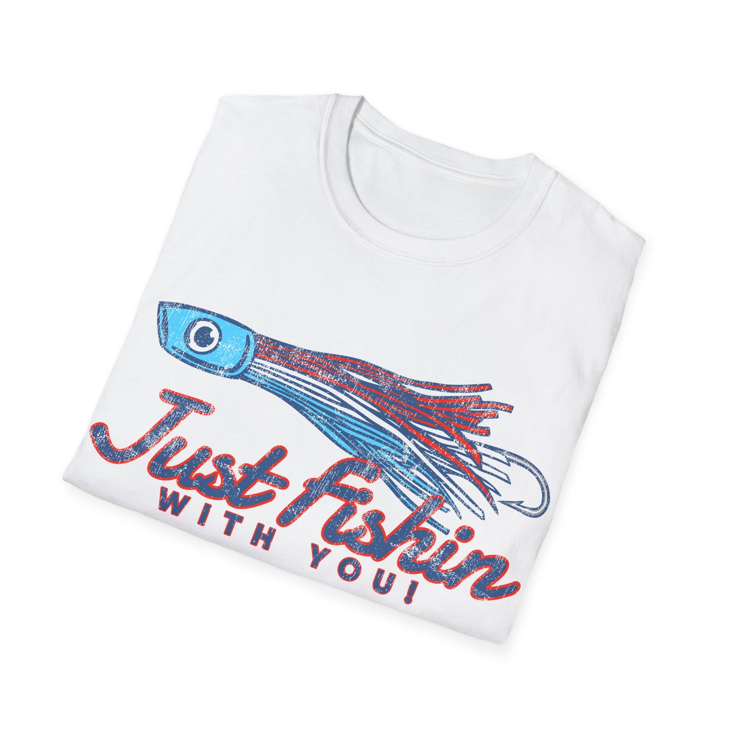 Just Fishin with You Lure T-Shirt