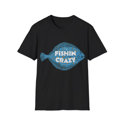 Im Fishin Crazy Flounder T-Shirt